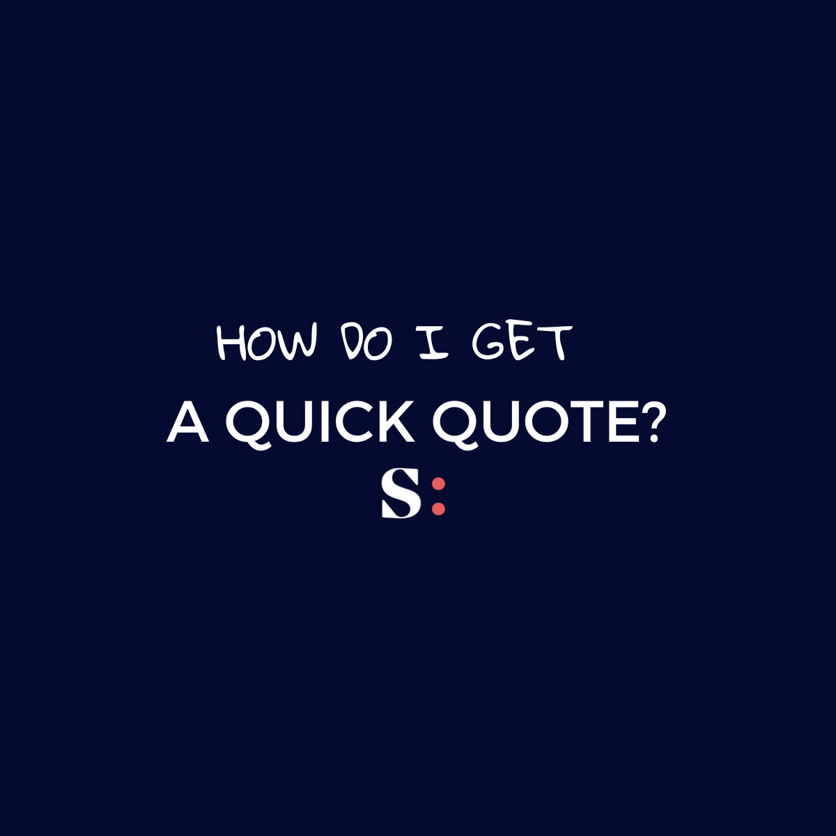 How can I get a Quote?