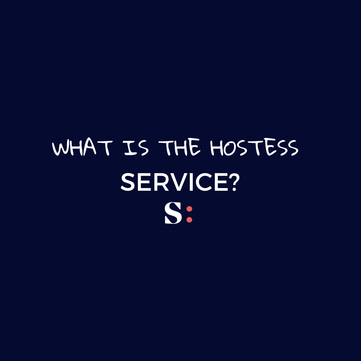 What is a Hostess Service?